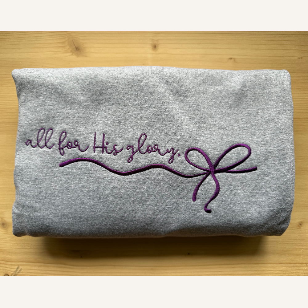 All For His Glory Embroidered Sweatshirt