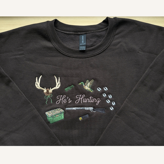 He's Hunting Embroidered Sweatshirt